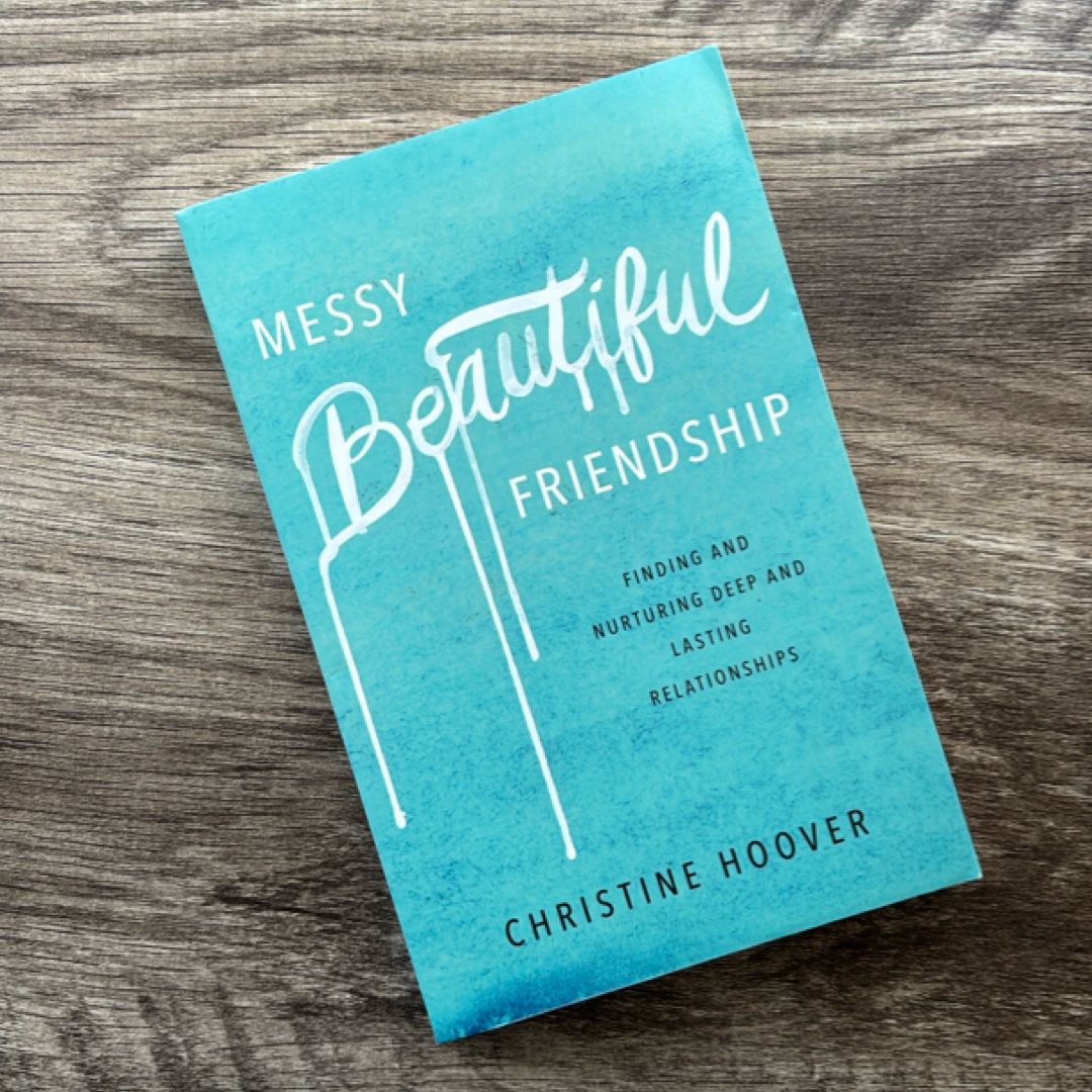 Messy Beautiful Friendship