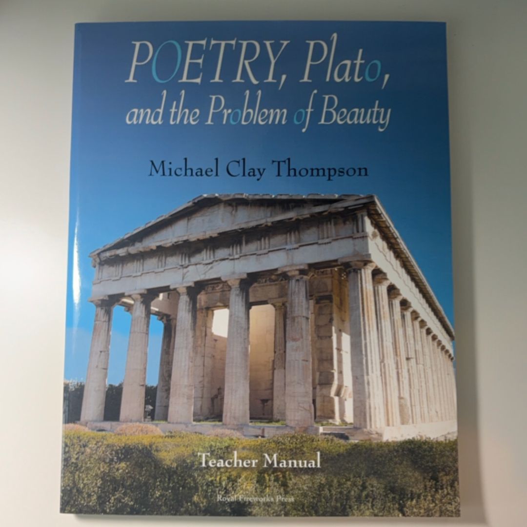 Poetry, Plato, and the Problem of Beauty: Teacher Manual, Second Edition