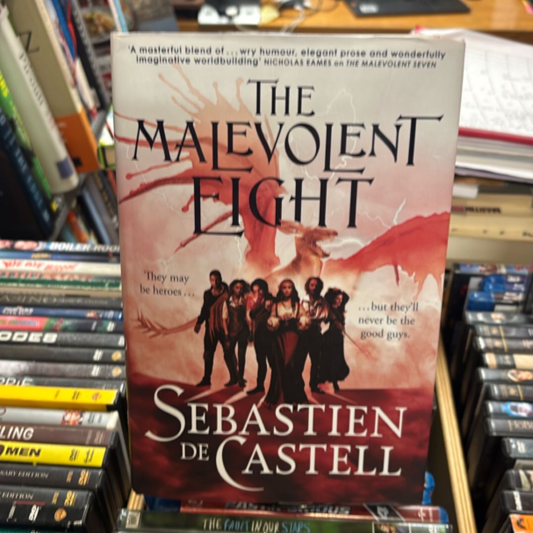 The Malevolent Eight: the Bad, the Worse and the Wicked
