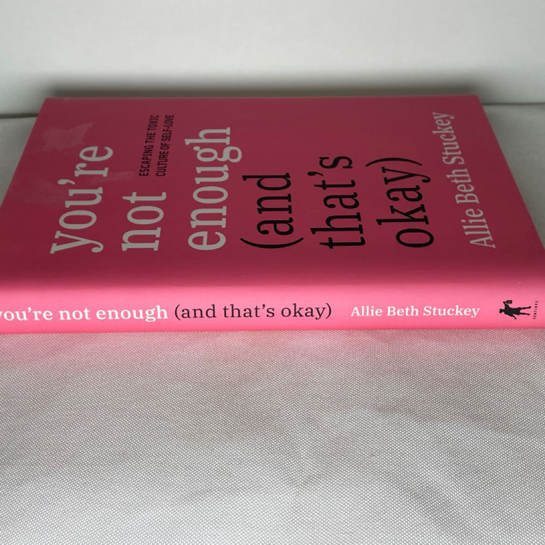 You're Not Enough (and That's Okay)