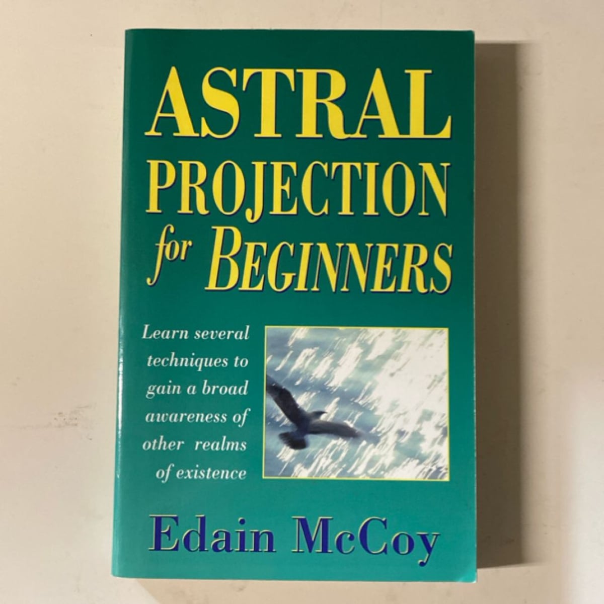 Astral Projection for Beginners by Edain McCoy