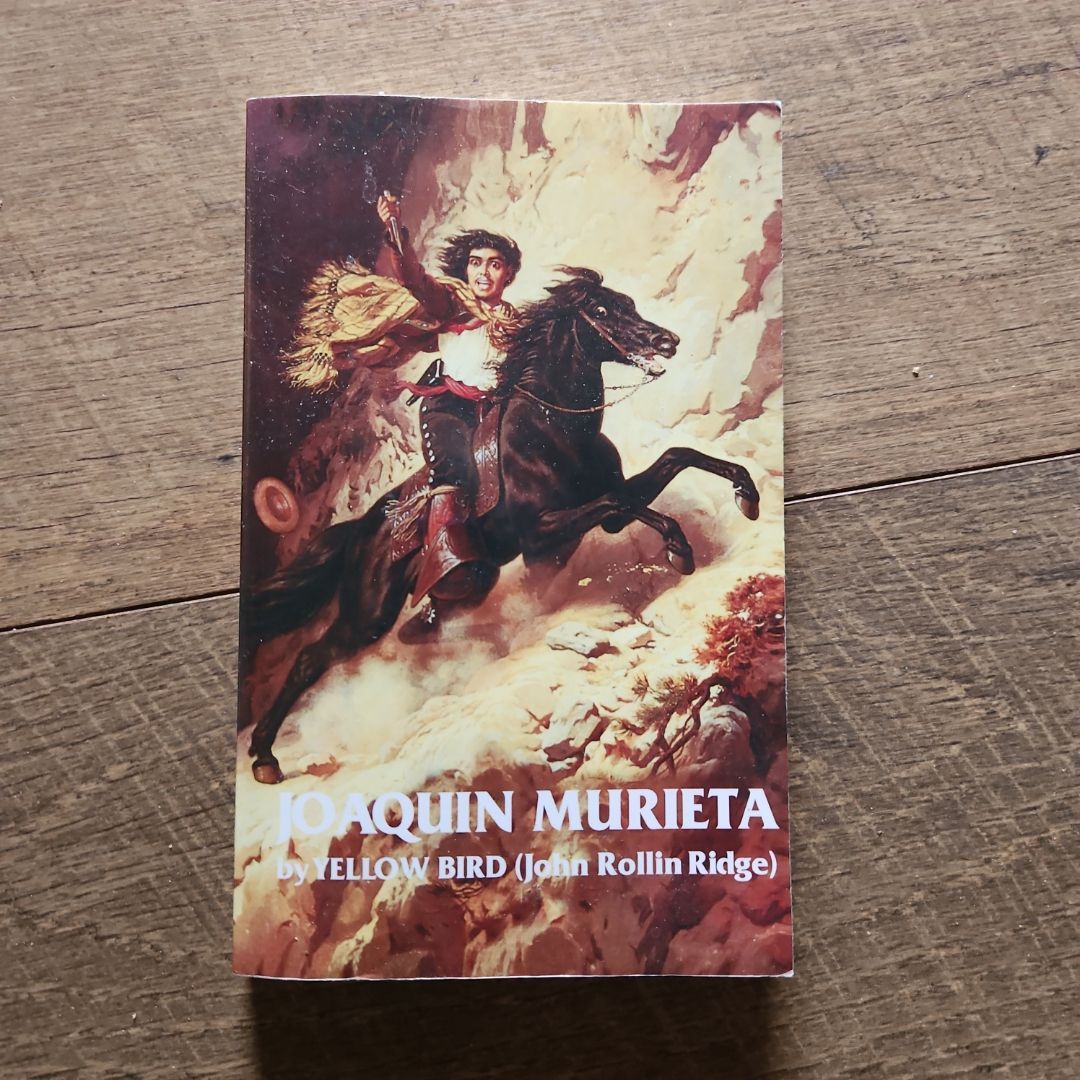 The Life and Adventures of Joaquín Murieta