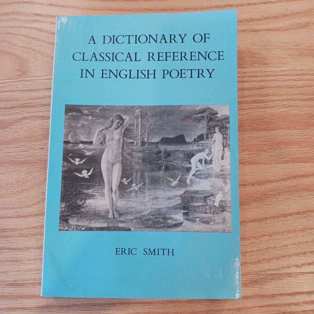A Dictionary of Classical Reference in English Poetry