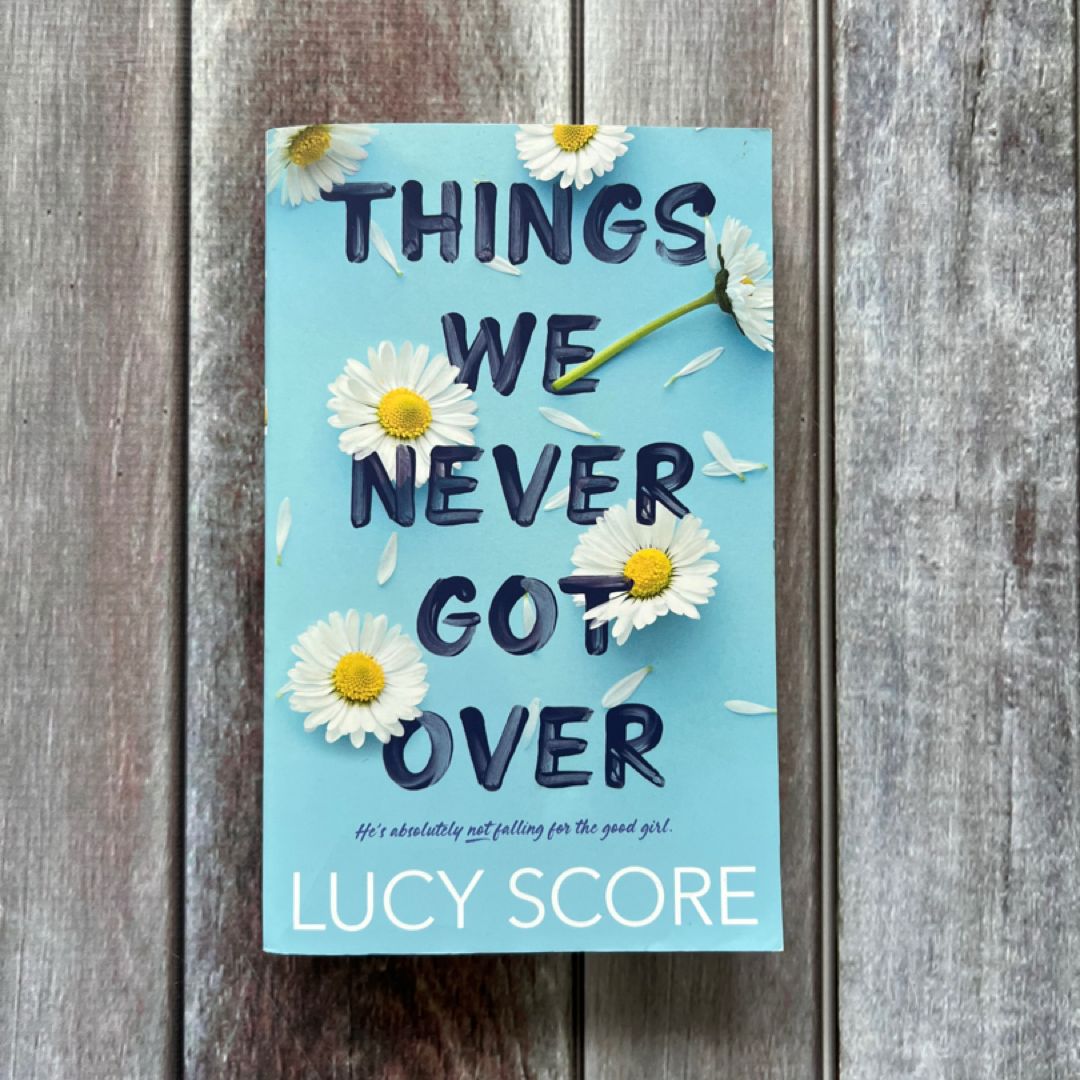 Things We Never Got Over