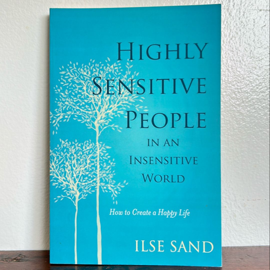 Highly Sensitive People in an Insensitive World