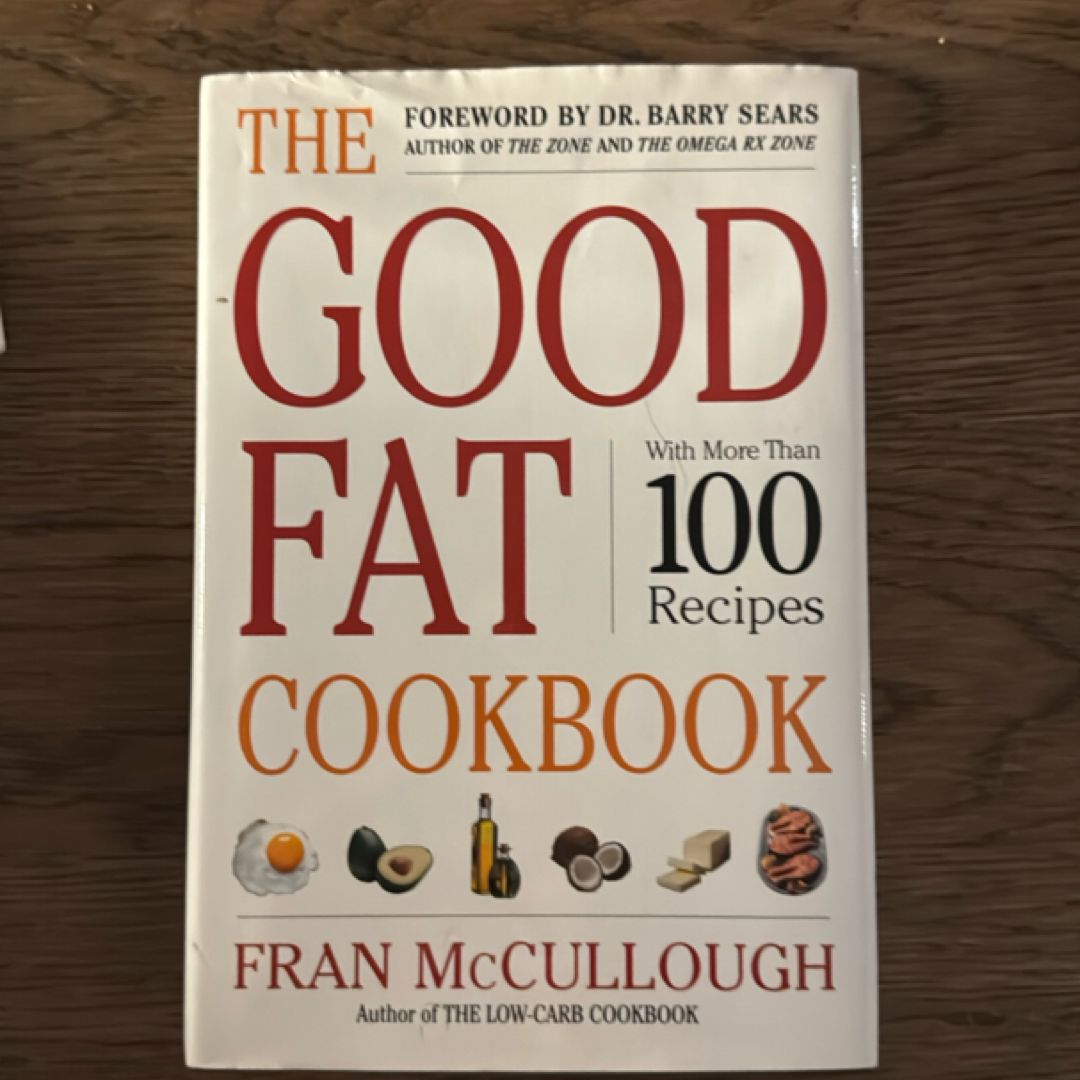 The Good Fat Cookbook