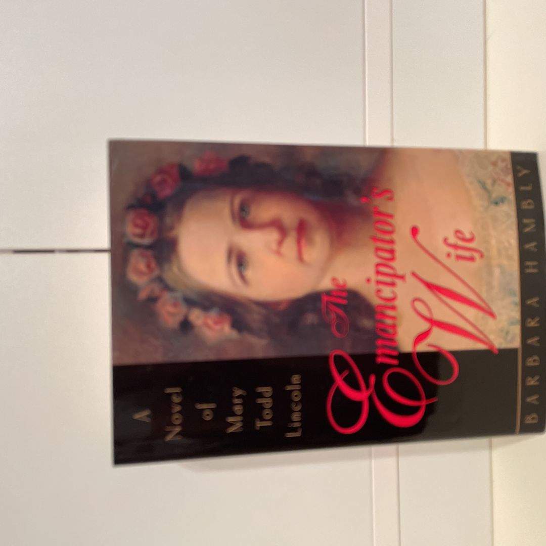 The Emancipator's Wife: First Edition