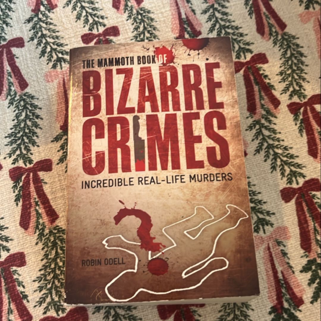 The Mammoth Book of Bizarre Crimes