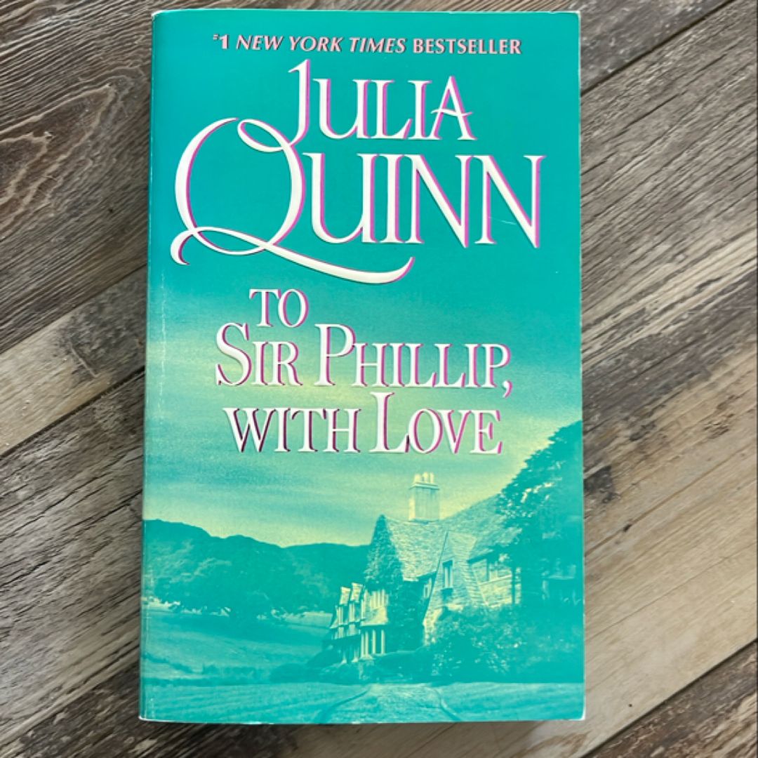 To Sir Phillip, with Love