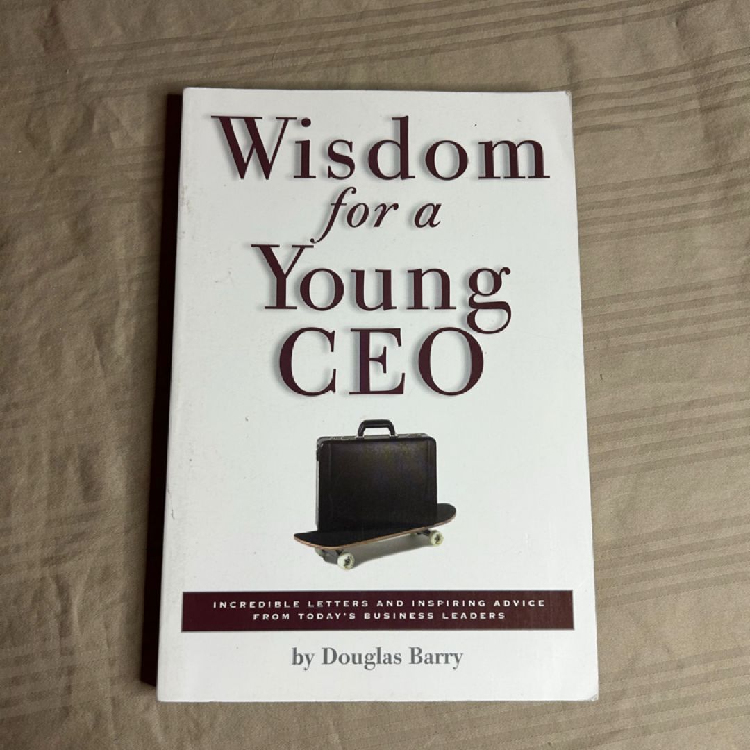 Wisdom for a Young CEO