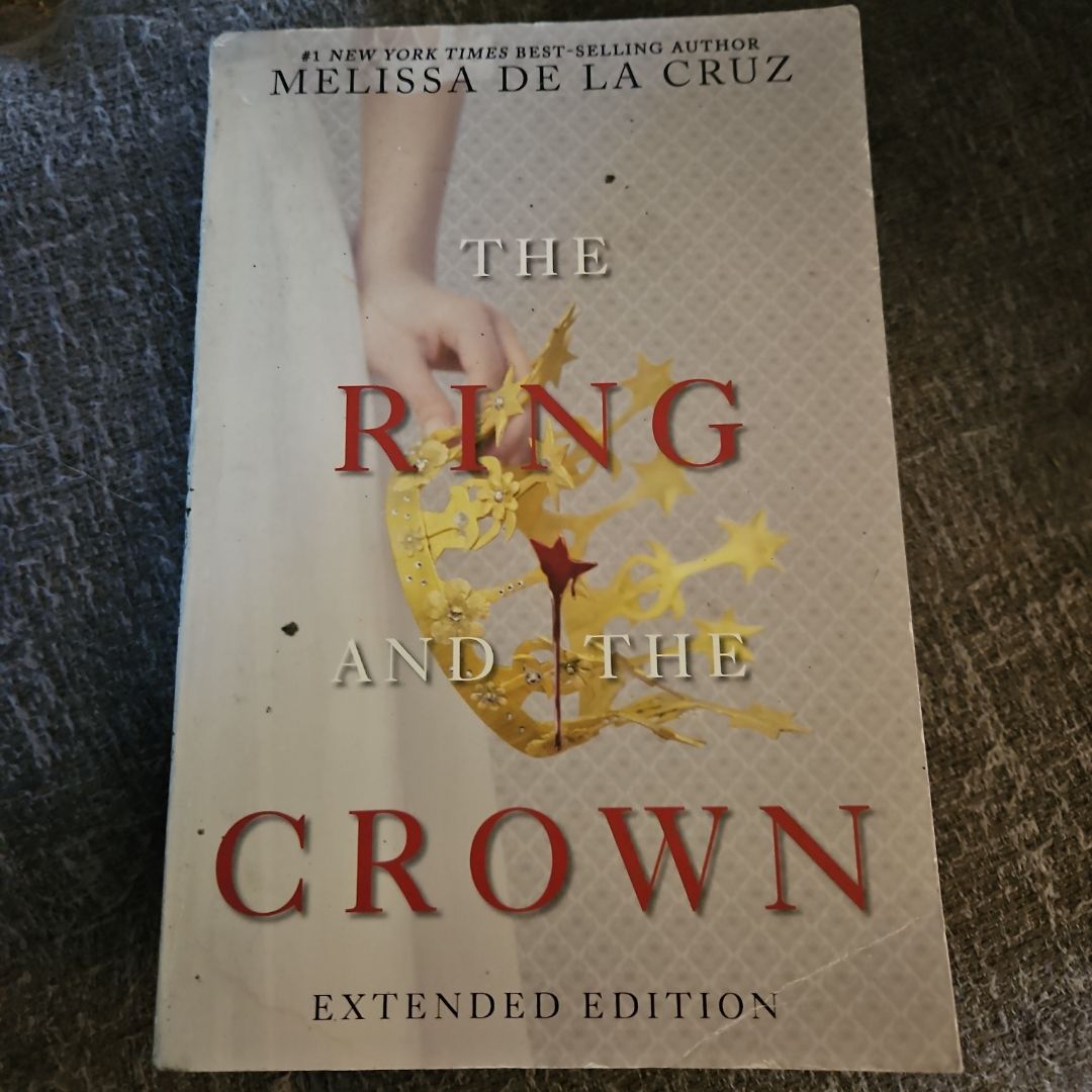 Ring and the Crown, the (Extended Edition) (the Ring and the Crown, Book 1)