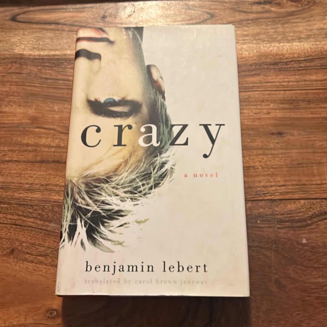 Crazy by Benjamin Lebert, Carol Brown Janeway