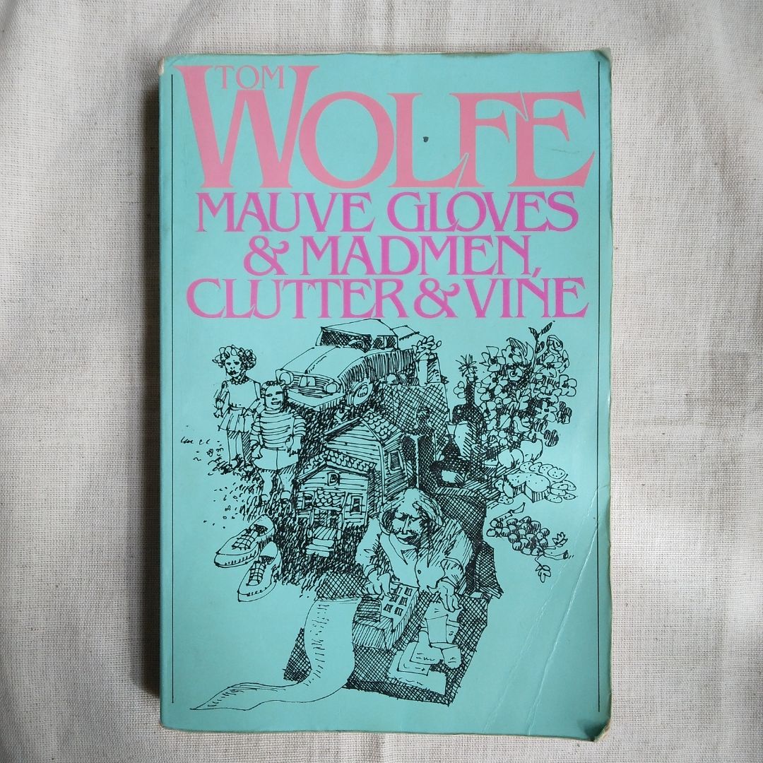 Mauve Gloves and Madmen, Clutter and Vine