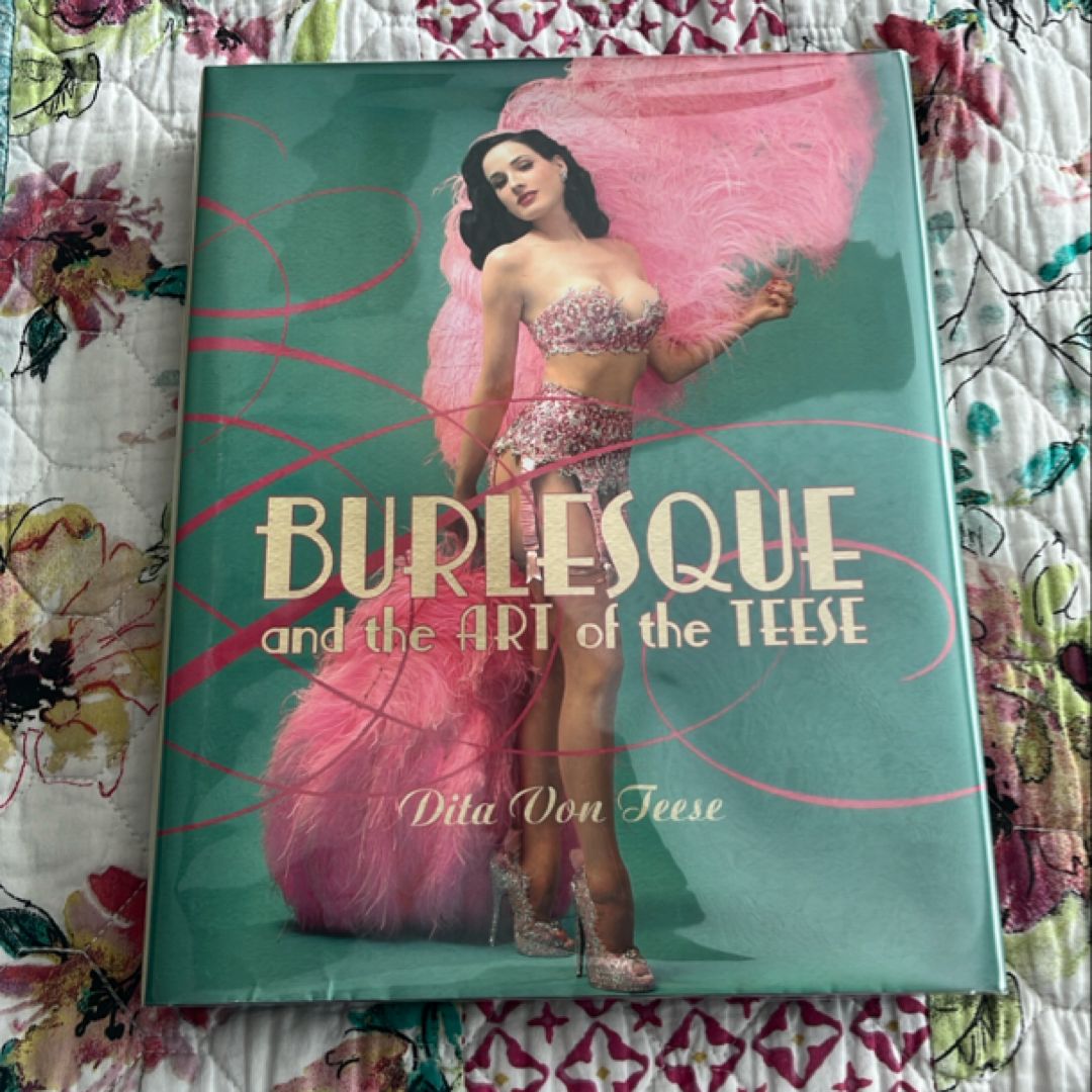 Burlesque and the Art of the Teese/Fetish and the Art of the Teese