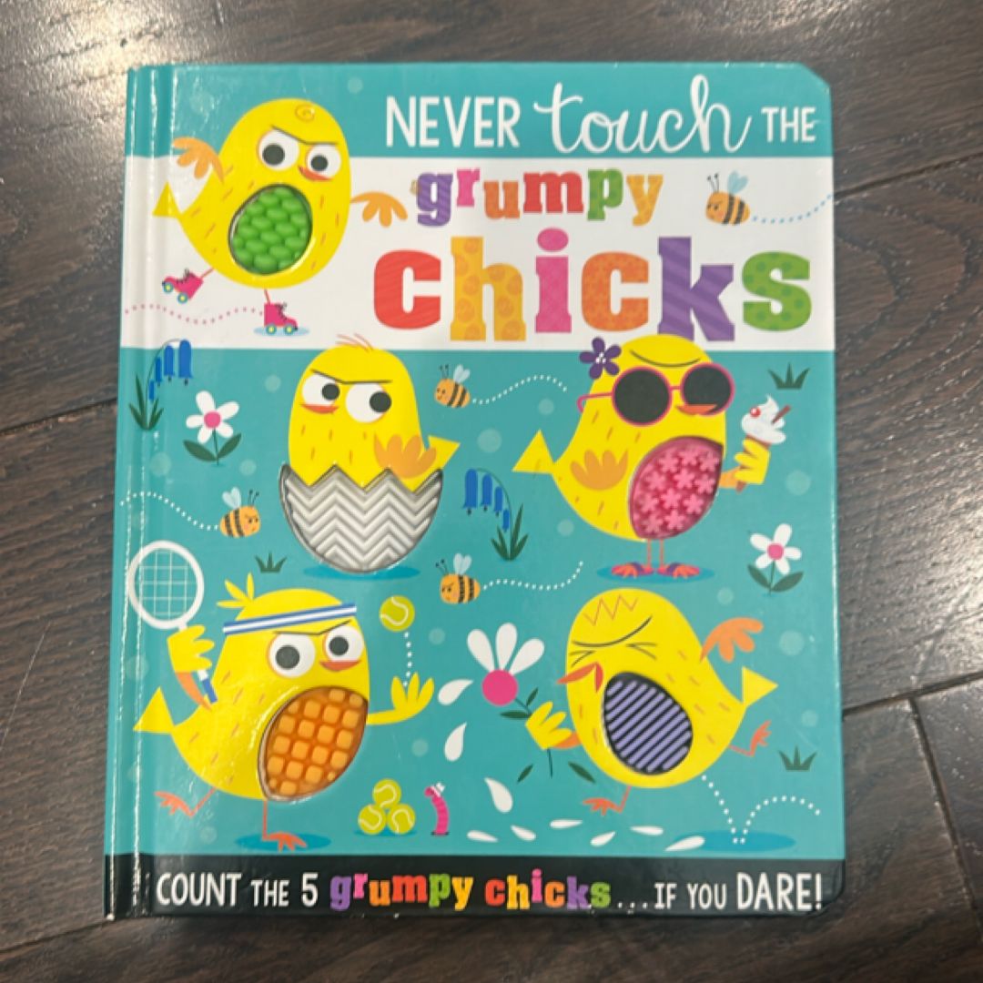 Never Touch the Grumpy Chicks