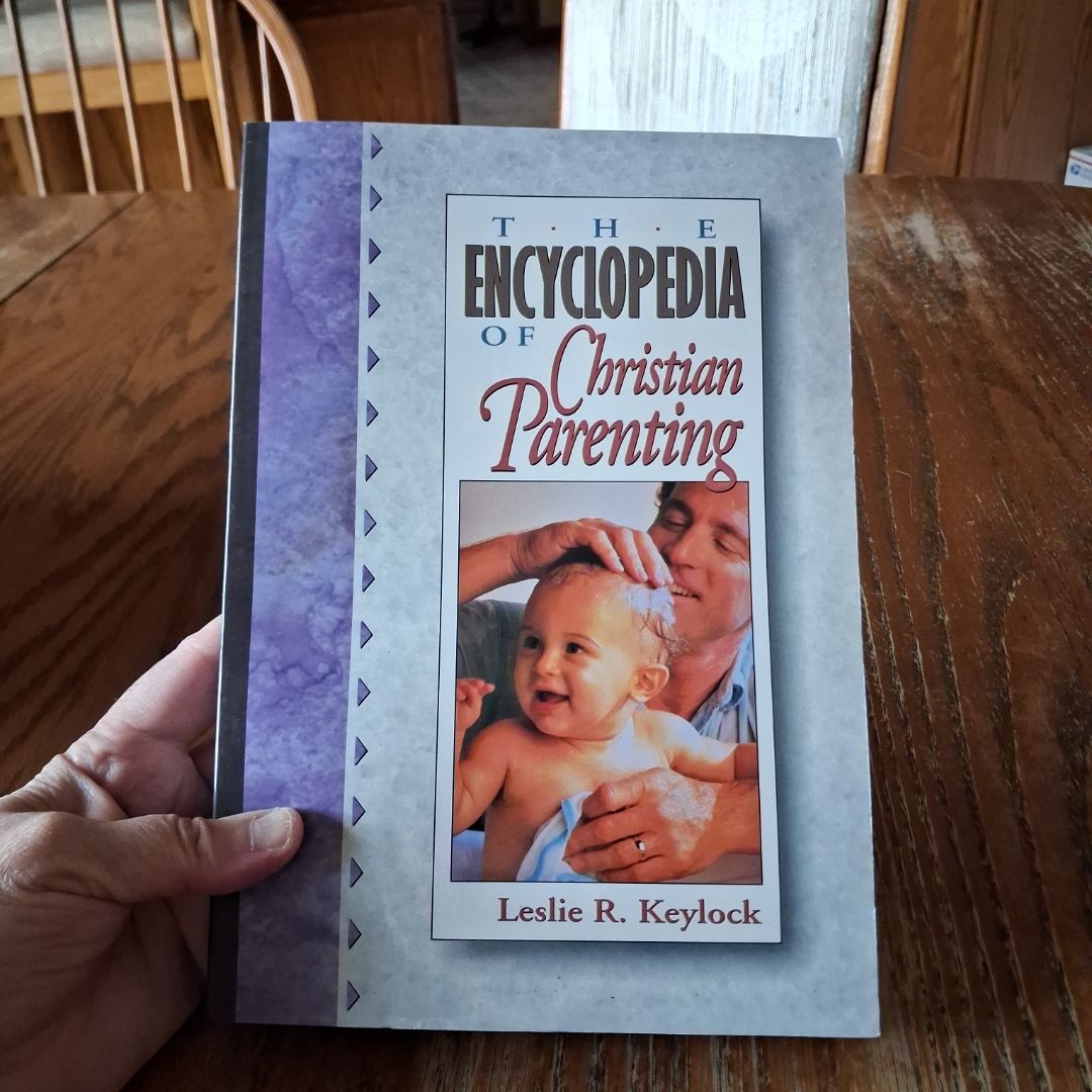 ⭐The Encyclopedia of Christian Parenting