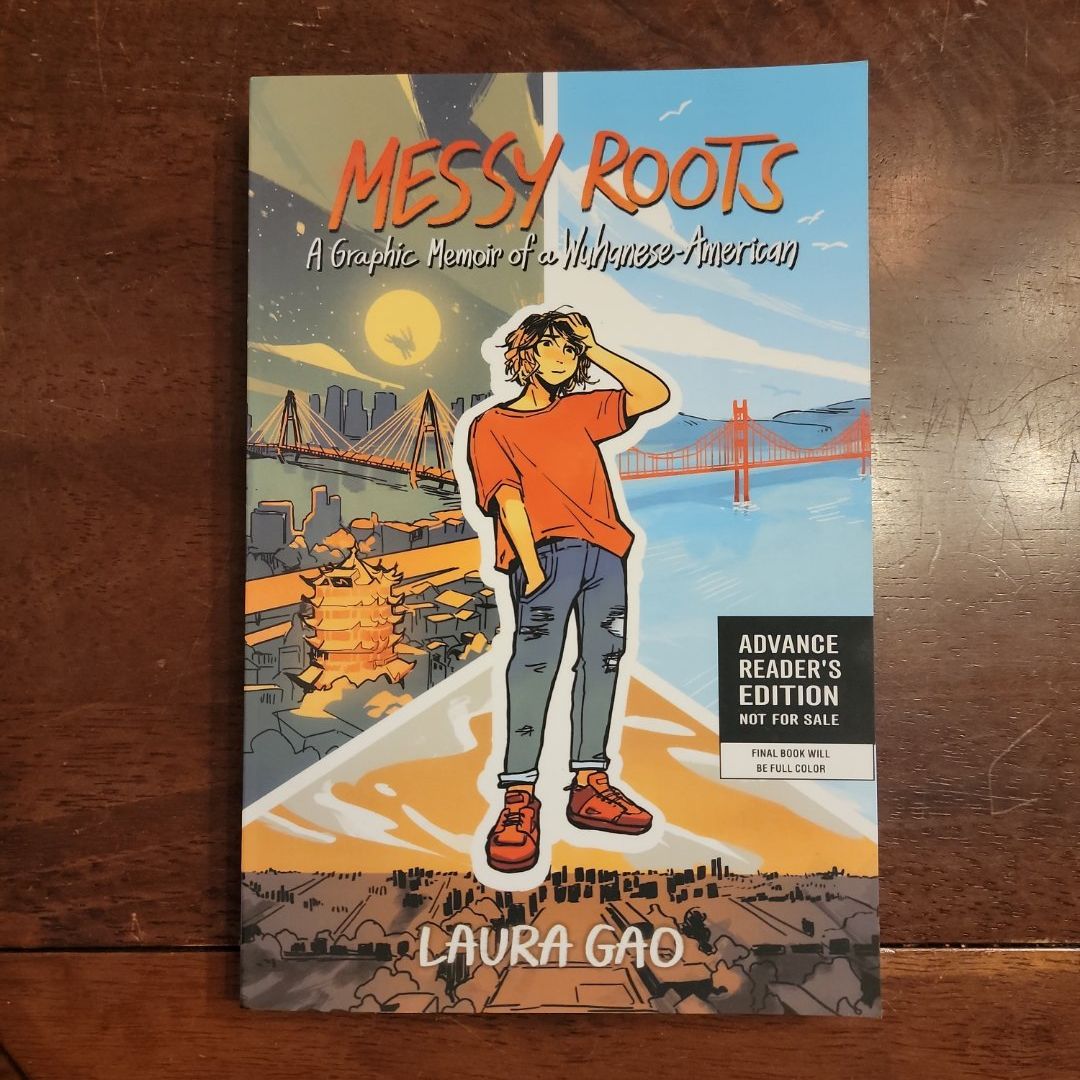 Messy Roots: a Graphic Memoir of a Wuhanese American
