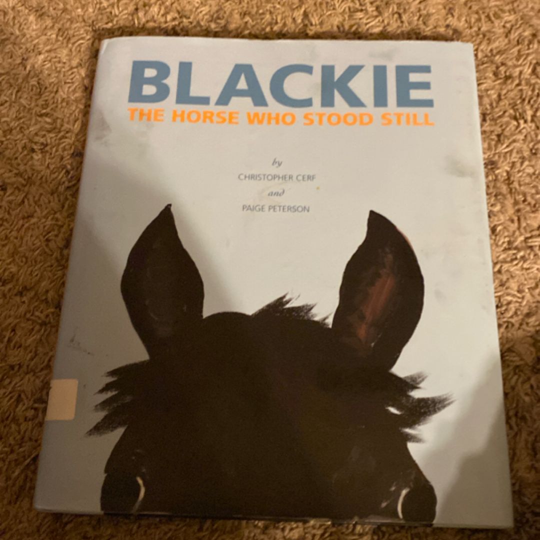 Blackie, the Horse Who Stood Still