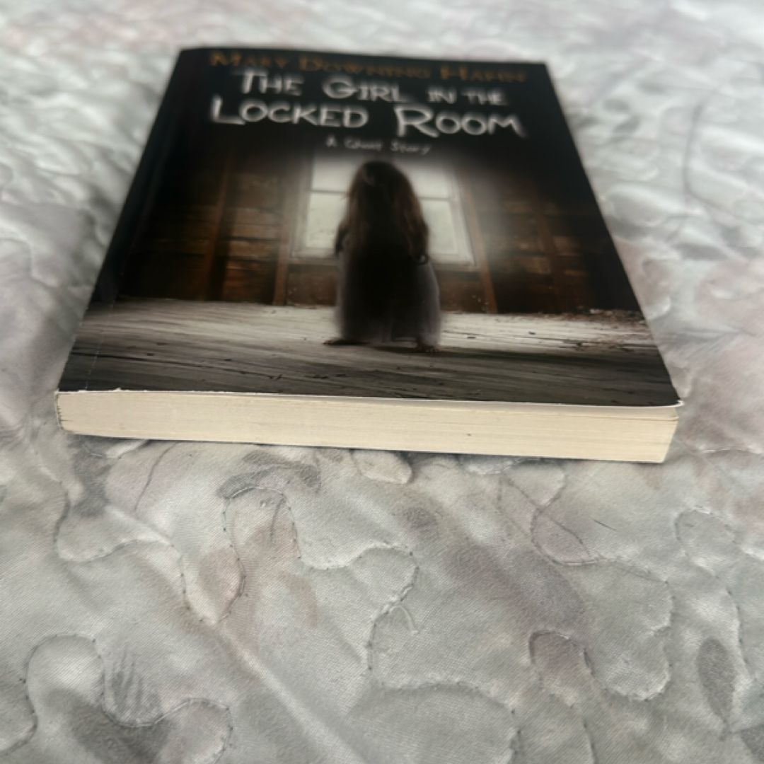 The Girl in the Locked Room by Mary Downing Hahn