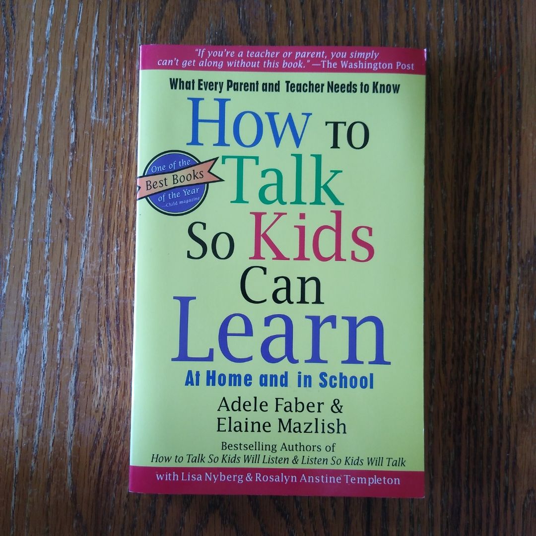 How to Talk So Kids Can Learn