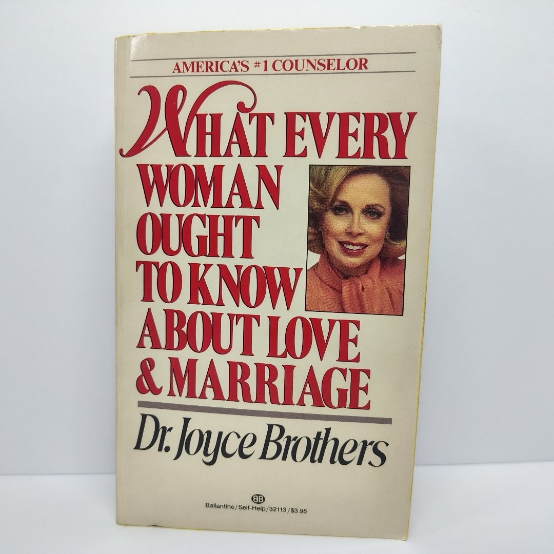 What Every Woman Ought to Know about Love and Marriage