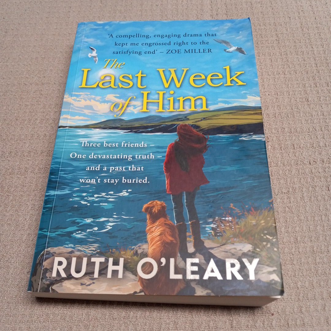 The Last Week of Him: Thirty Years of Friendship. Three Women. One Devastating Truth