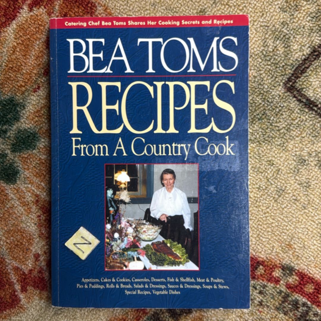 Bea Toms Recipes from a Country Cook