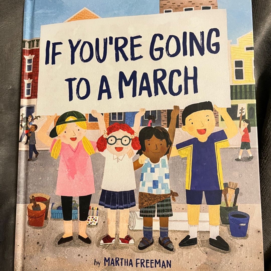 If You're Going to a March by Martha Freeman