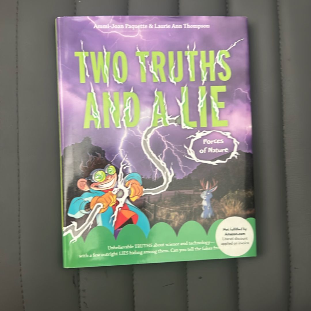 Two Truths and a Lie: Forces of Nature