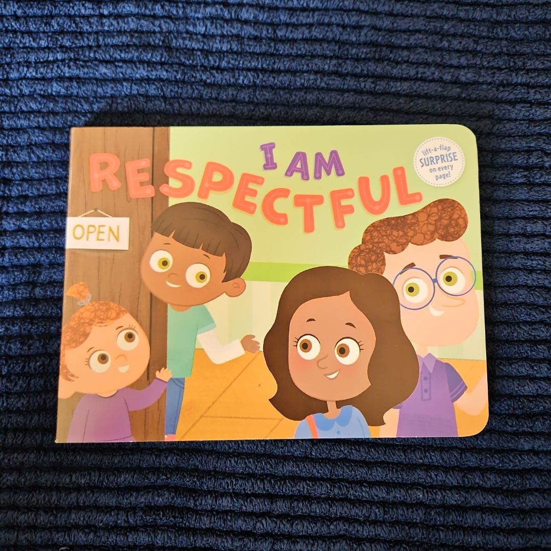 I AM RESPECTFUL