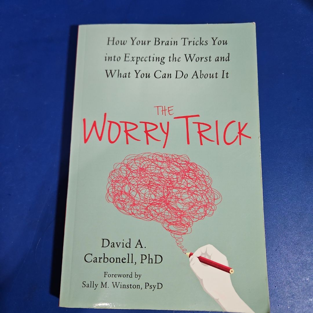 The Worry Trick