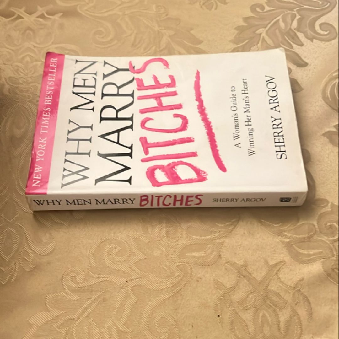 Why Men Marry Bitches