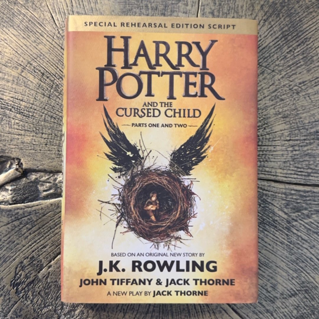 Harry Potter and the Cursed Child Parts One and Two (Special Rehearsal Edition Script)