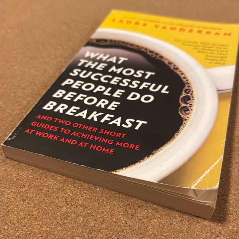 What the Most Successful People Do Before Breakfast by Laura Vanderkam