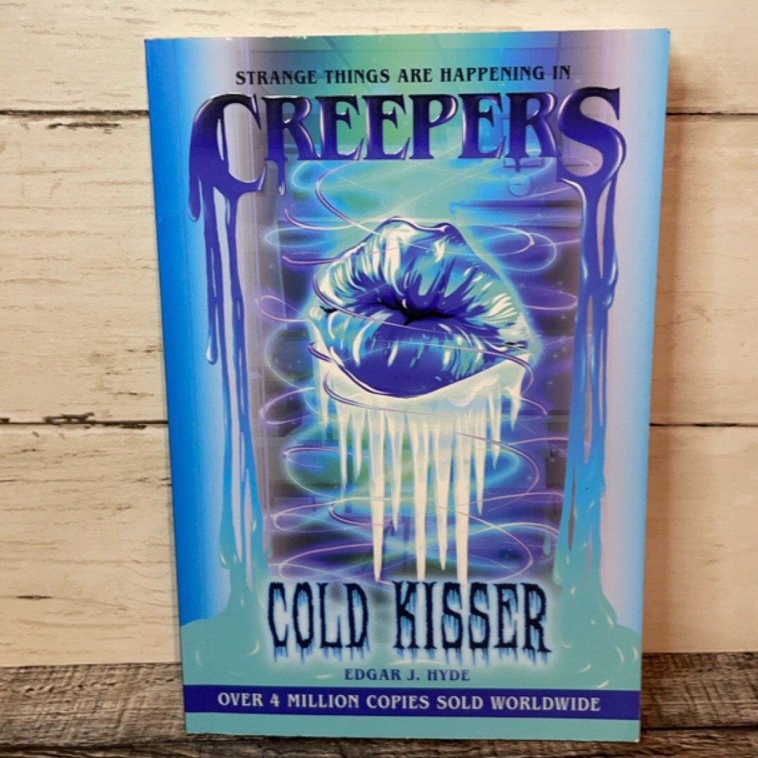 Creepers: Cold Kisser