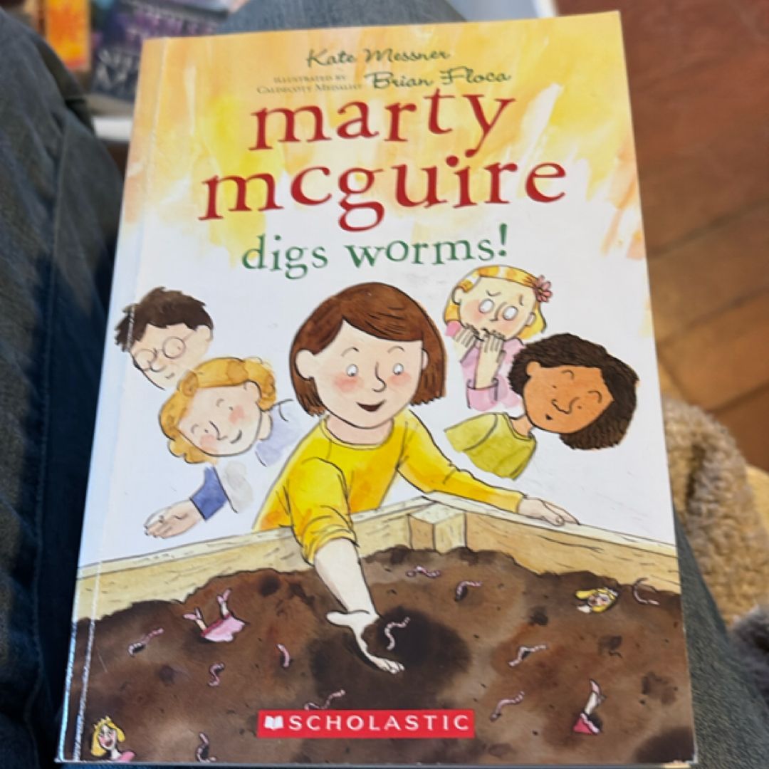 Marty McGuire Digs Worms! by Kate Messner