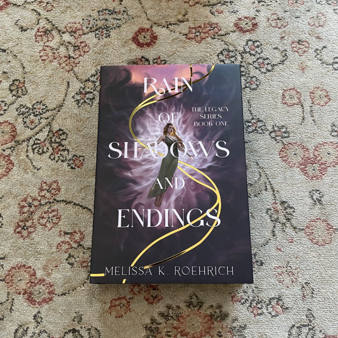 Rain of Shadows and Endings