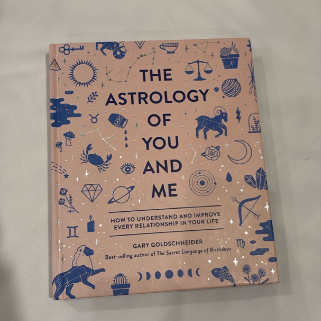 The Astrology of You and Me
