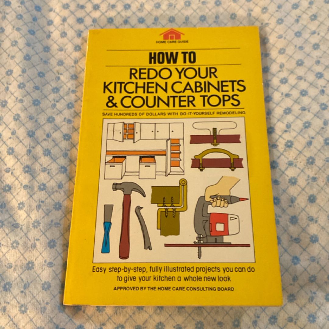 How to Re-Do Your Kitchen Cabinets and Counter Tops
