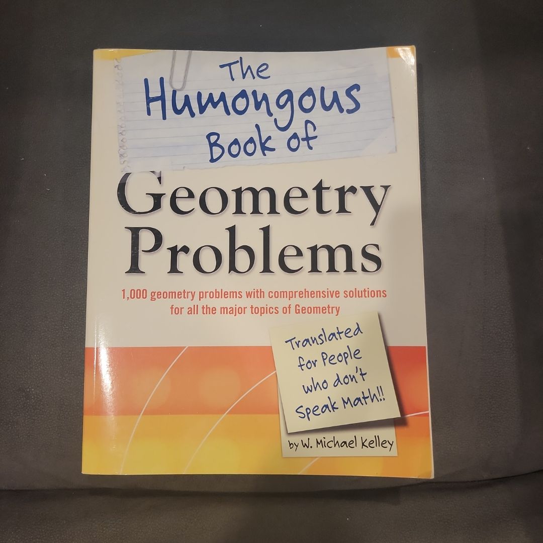 The Humongous Book of Geometry Problems