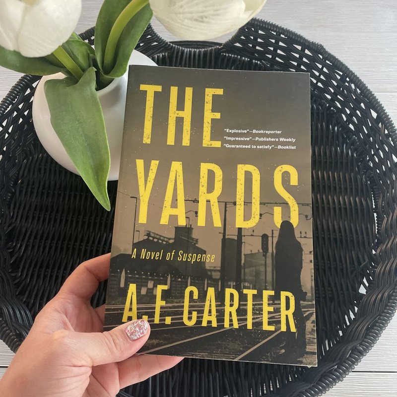 The Yards by A. F. Carter
