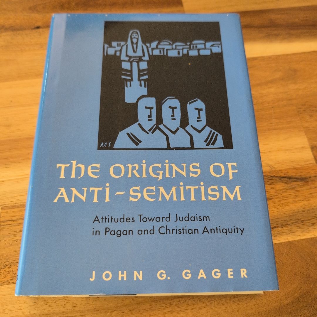 The Origins of Anti-Semitism by John G. Gager