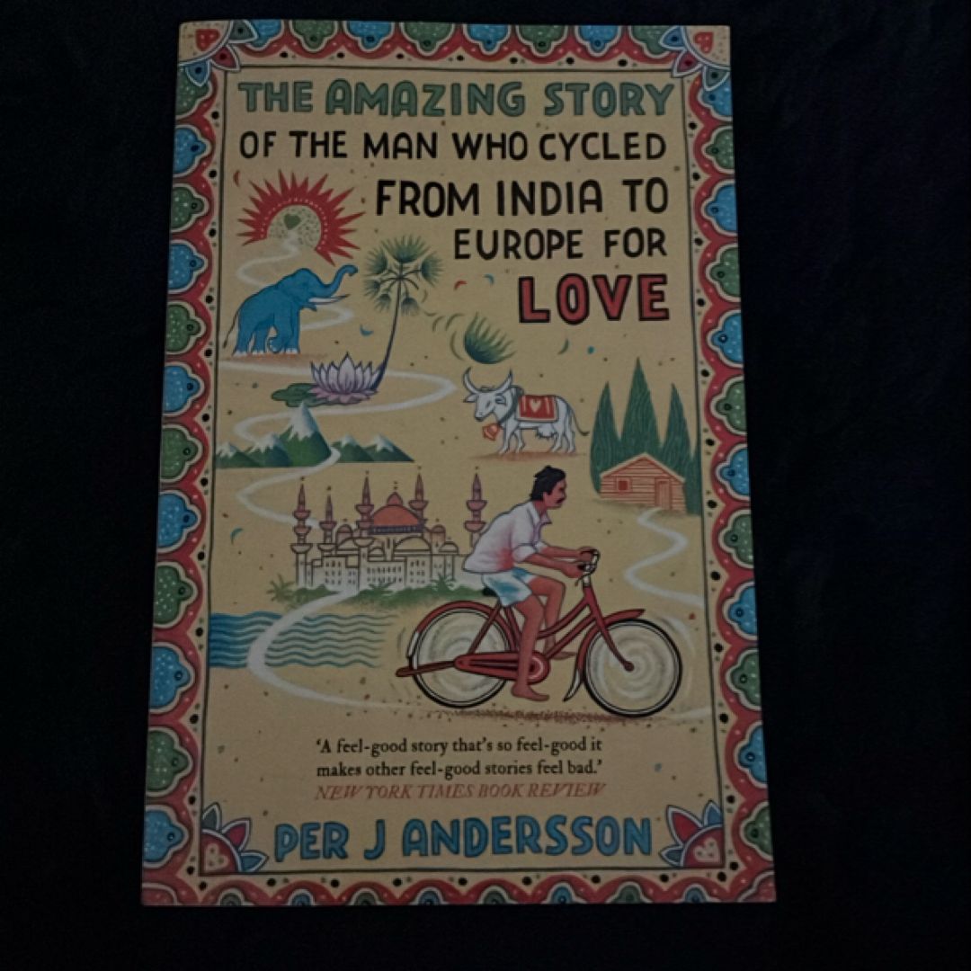 The Amazing Story of the Man Who Cycled from India to Europe for Love