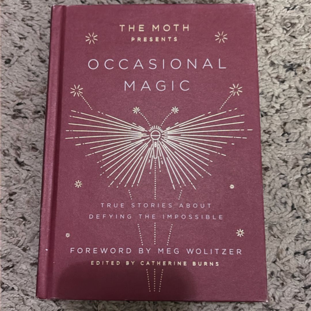 The Moth Presents Occasional Magic