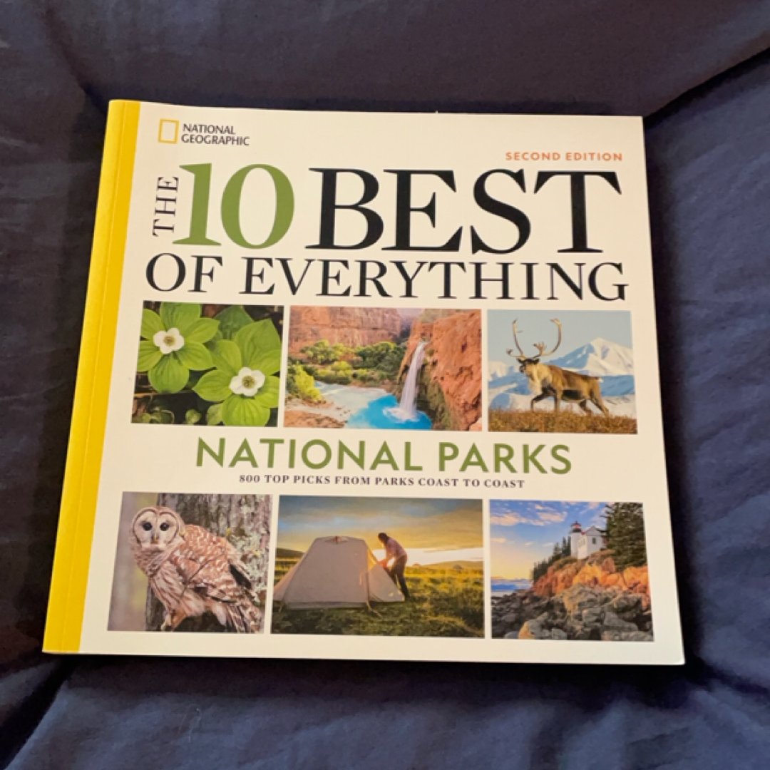 The 10 Best of Everything National Parks, 2nd Edition