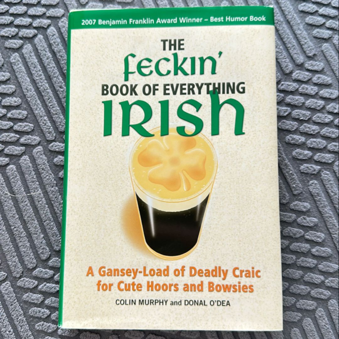 The Feckin' Book of Everything Irish