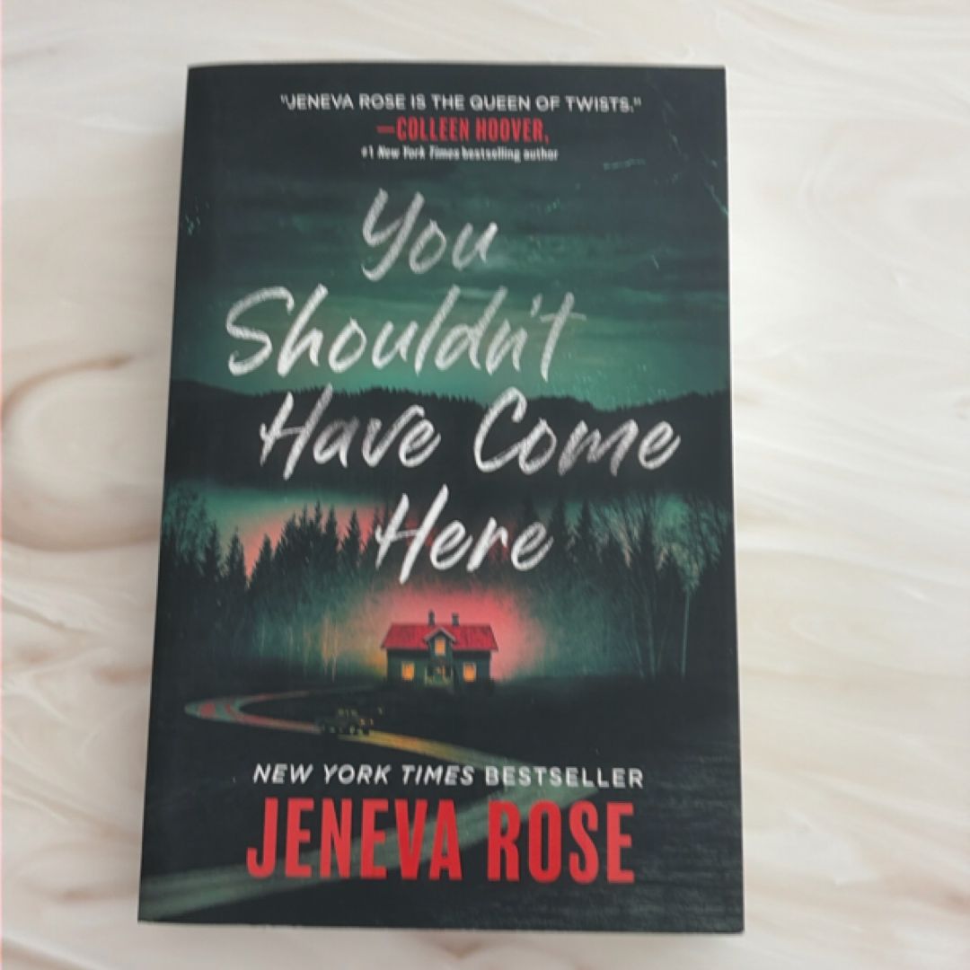 You Shouldn't Have Come Here