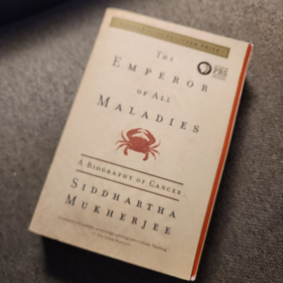 The Emperor of All Maladies