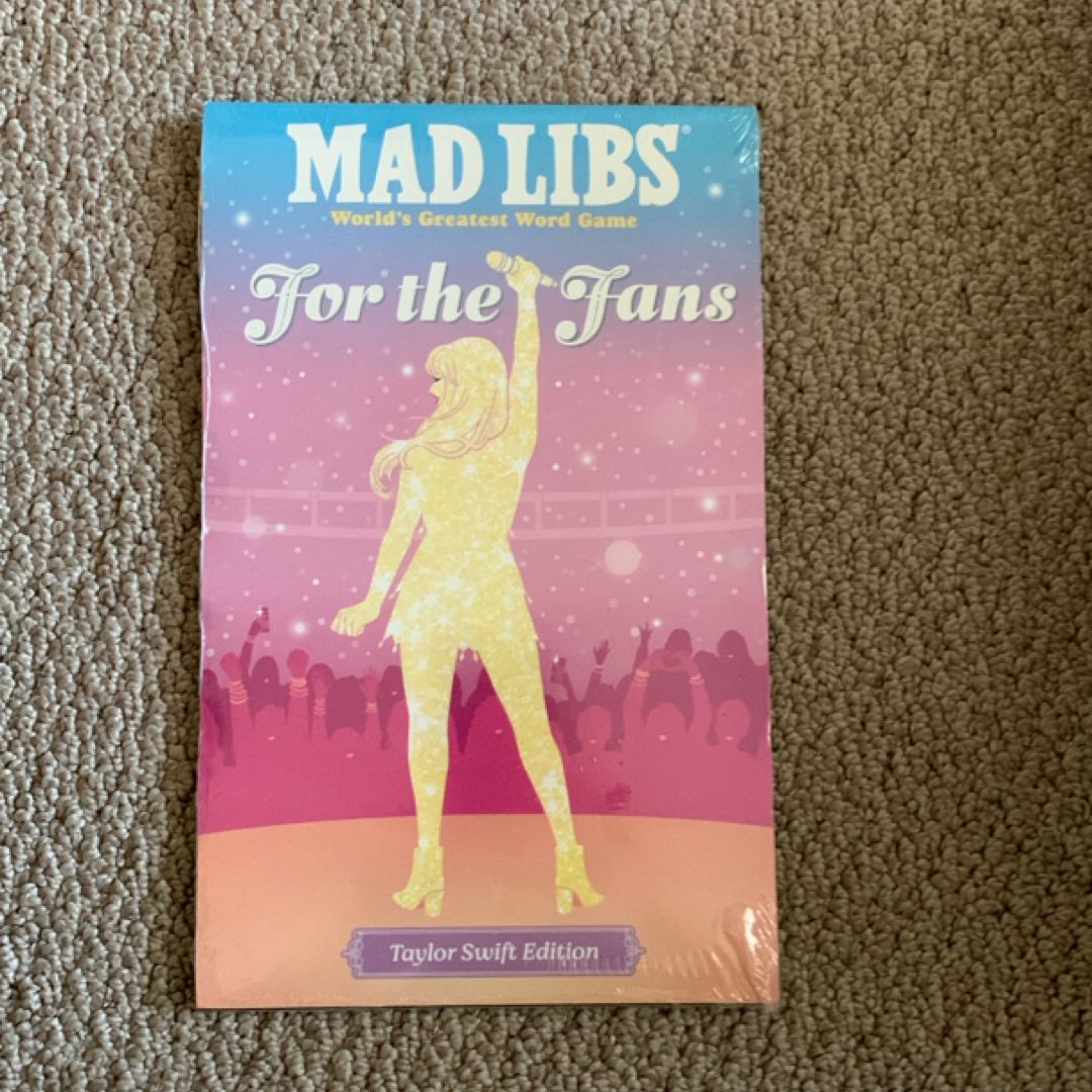 Mad Libs: for the Fans: Taylor Swift Edition