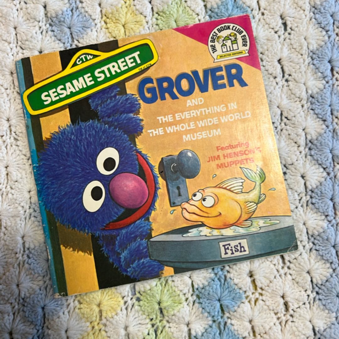 Grover and The Everything In The Whole Wide World Museum